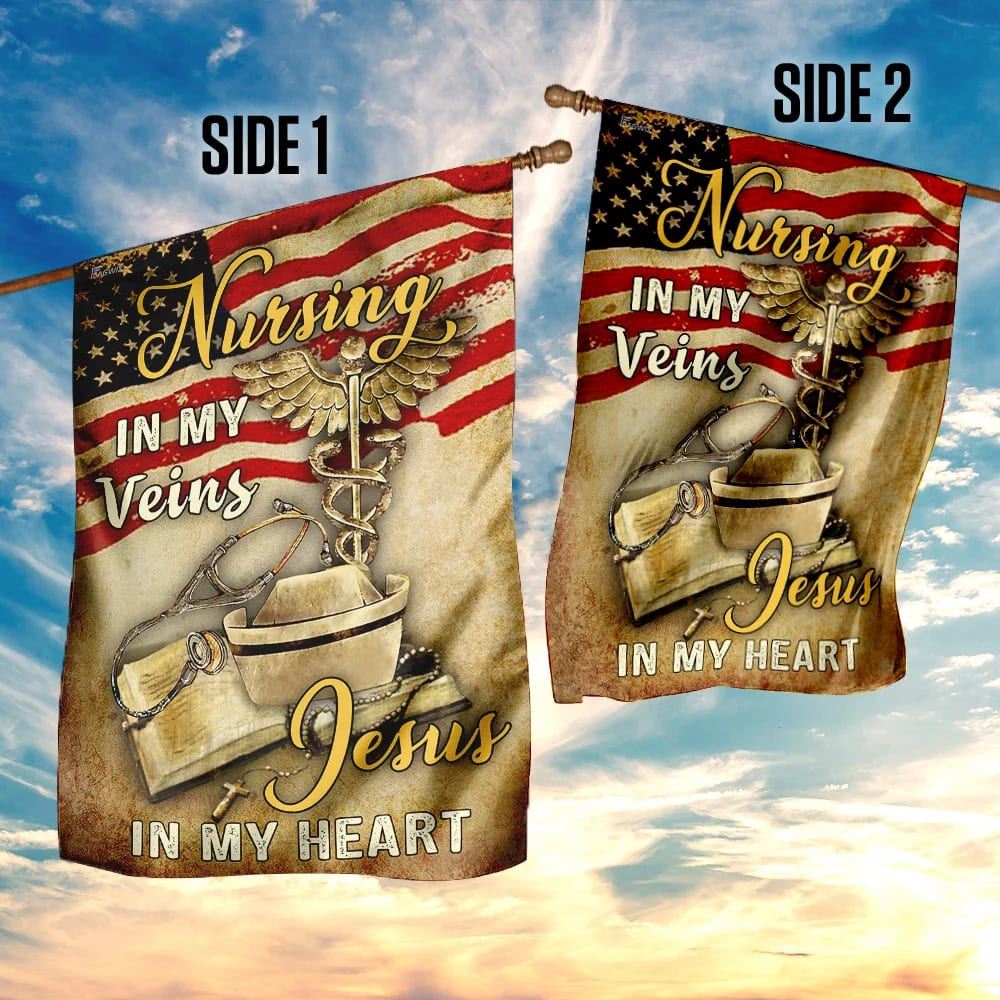 Nurse Nursing In My Veins Jesus In My Heart House Flags, Christian Flag, Scripture Flag, Garden Banner