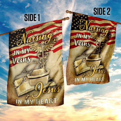 Nurse Nursing In My Veins Jesus In My Heart House Flags, Christian Flag, Scripture Flag, Garden Banner