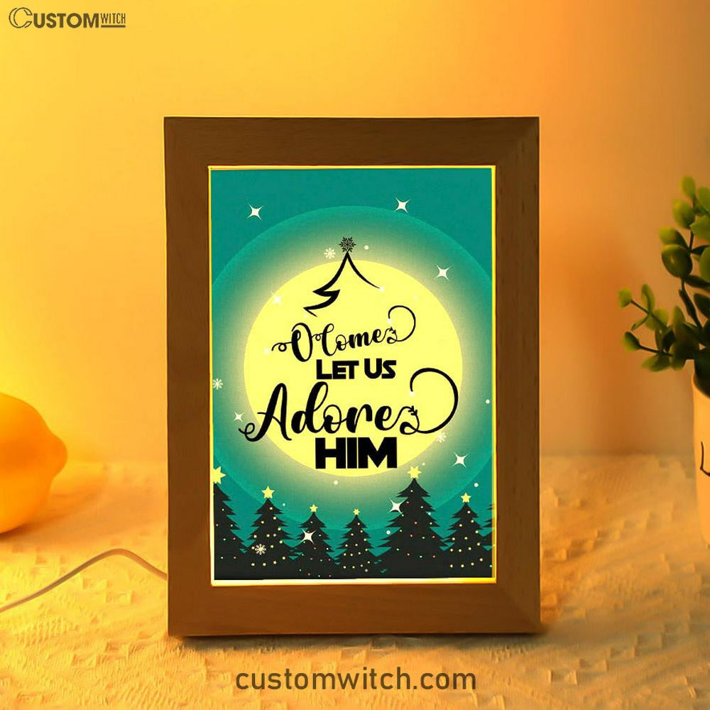 O Come Let Us Adore Him Christmas Tree Frame Lamp Prints - Bible Verse Decor - Scripture Art