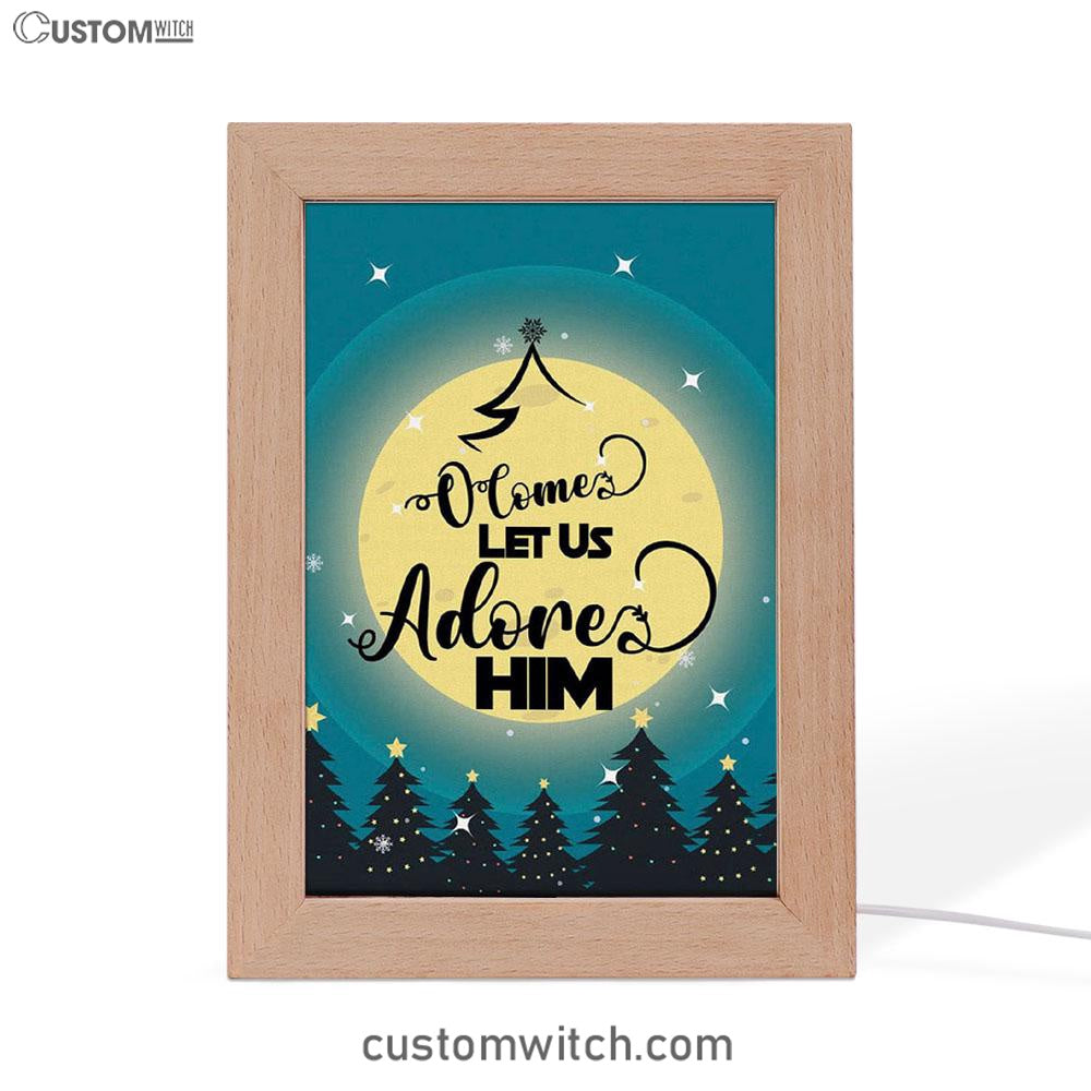 O Come Let Us Adore Him Christmas Tree Frame Lamp Prints - Bible Verse Decor - Scripture Art