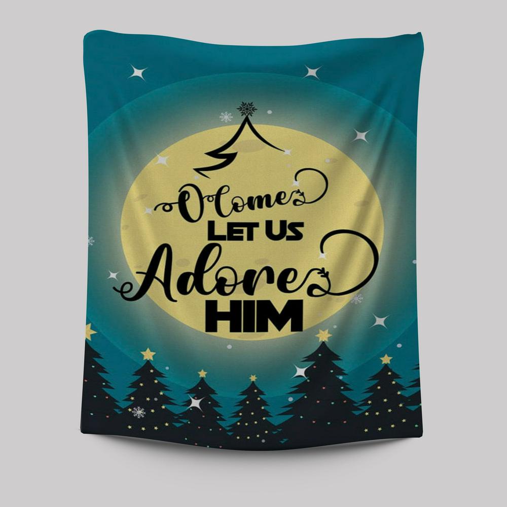 O Come Let Us Adore Him Christmas Tree Tapestry Prints - Bible Verse Wall Decor - Scripture Wall Art