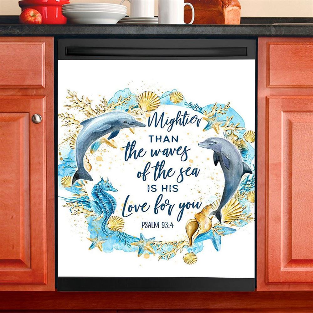 Ocean Dolphins Mightier Than The Waves Psalm 93 4 Dishwasher Cover, Christian Dishwasher Wrap