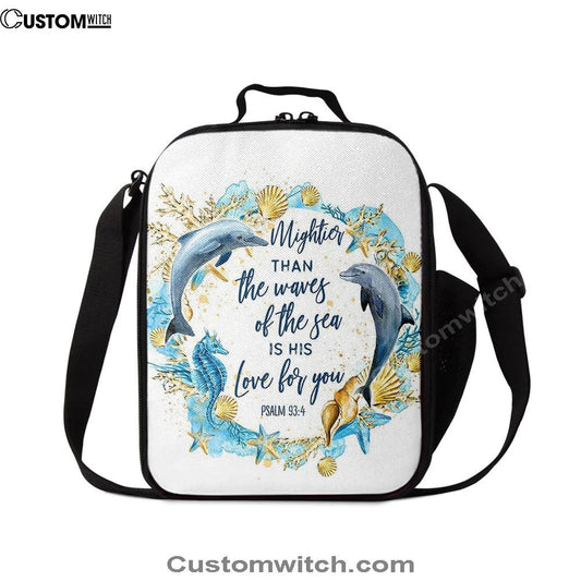 Ocean Dolphins Mightier Than The Waves Psalm 93 4 Lunch Bag, Bible Verse Lunch Bag For Men And Women