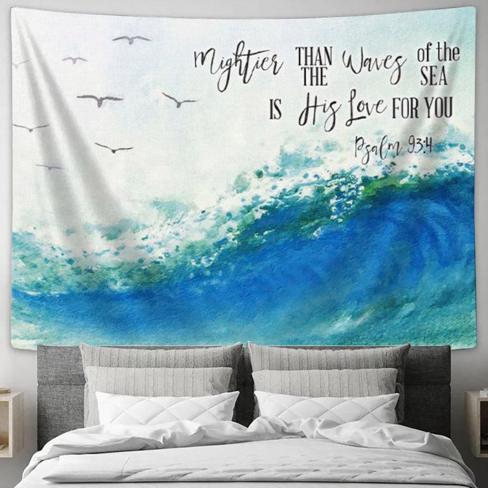 Ocean Waves - Mightier Than The Waves Of The Sea Is His Love For You - Bible Verse Tapestry Wall Art - Christian Wall Decor