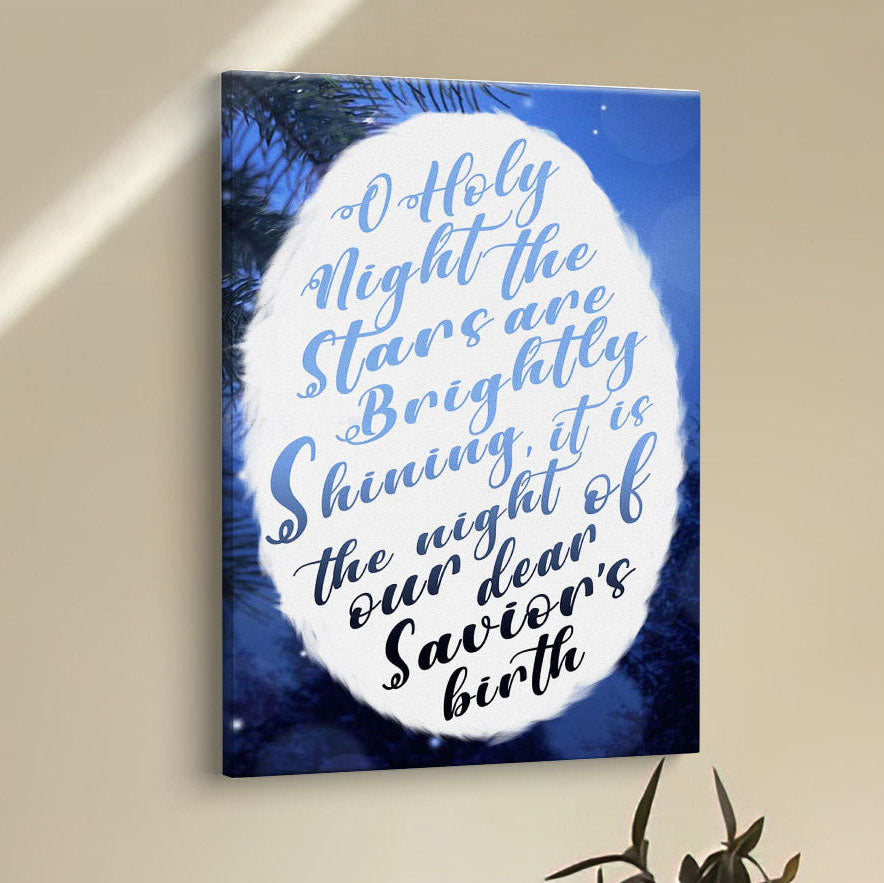 Oh Holy Night The Stars Are Brightly Shining Canvas Prints - Bible Verse Wall Decor - Scripture Wall Art