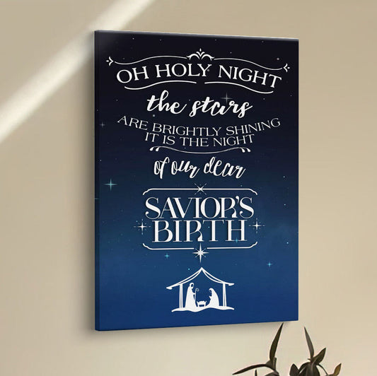 Oh Holy Night The Stars Are Brightly Shining Christmas Canvas Prints - Bible Verse Wall Decor - Scripture Wall Art