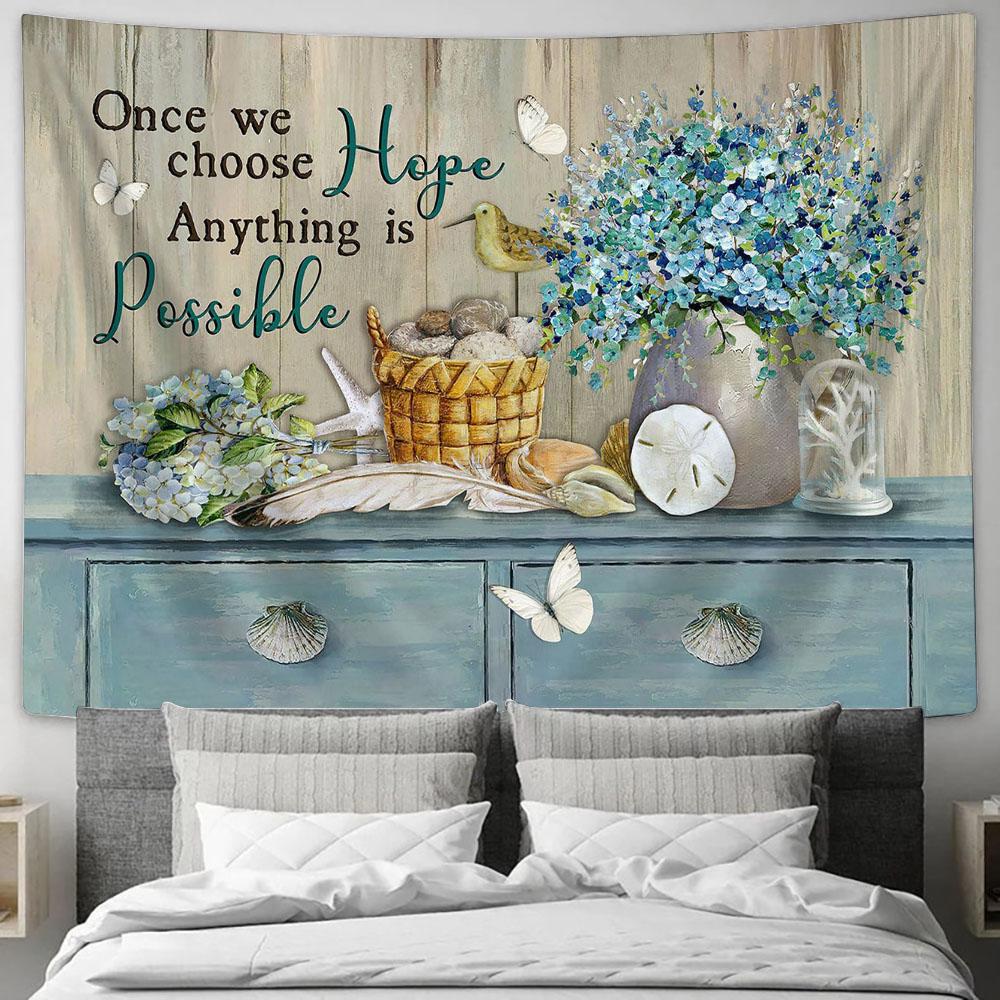 Once we choose hope Anything is possible Tapestry Wall Art - Bible Verse Tapestry - Religious Tapestry Wall Hanging