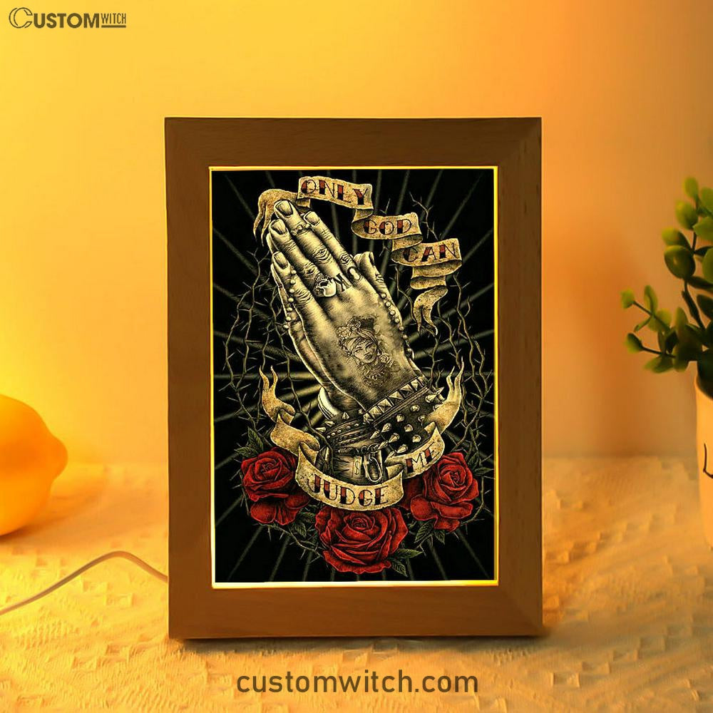 Only God Can Judge Me Frame Lamp Art - Christian Frame Lamp - Religious Gifts Night Light
