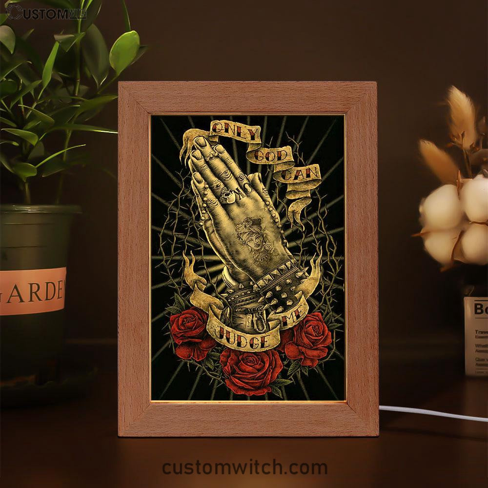 Only God Can Judge Me Frame Lamp Art - Christian Frame Lamp - Religious Gifts Night Light