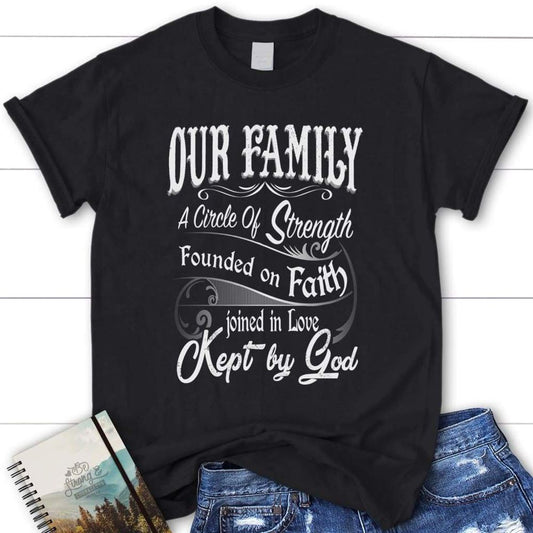 Our Family A Circle Of Strength Womens Christian T Shirt, Blessed T Shirt, Bible T shirt, T shirt Women