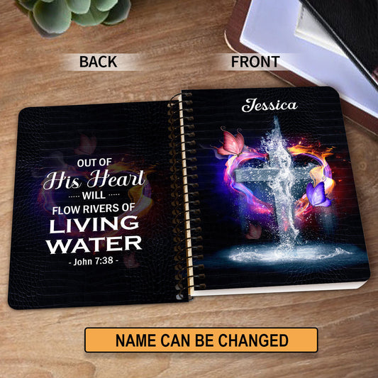 Out Of His Heart Will Flow Rivers Of Living Water Personalized Spiral Journal, Spiritual Gift Faith For Christians