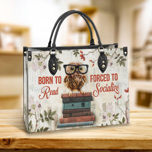 Owl Born To Read Forced To Socialize Leather Bag, Gift For Owl Lovers, Women's Pu Leather Bag