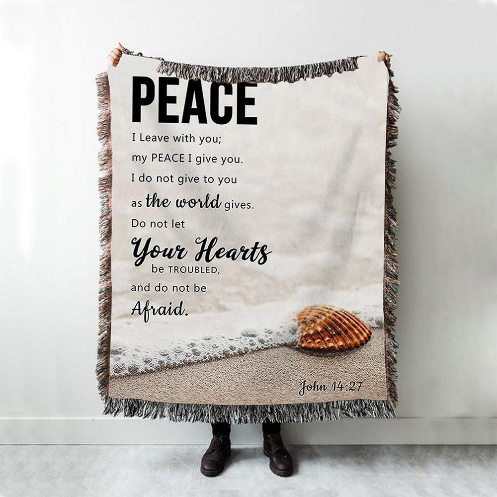 Peace I Leave With You - John 14 27 Woven Throw Blanket - Christian Woven Throw Blanket Decor