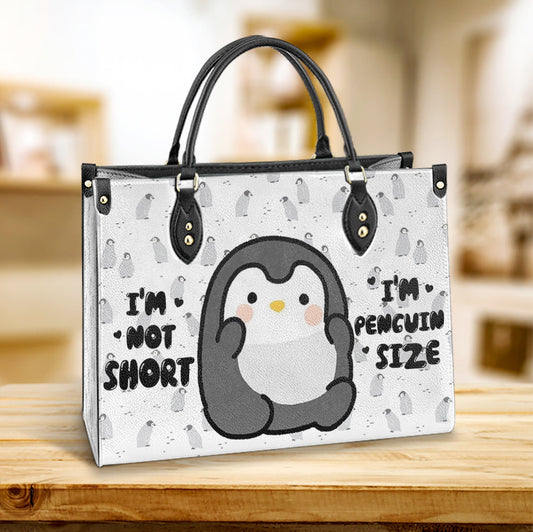 Penguin Im Not Short Im Penguin Size Leather Bag, Best Gifts For Penguin Lovers, Women's Pu Leather Bag