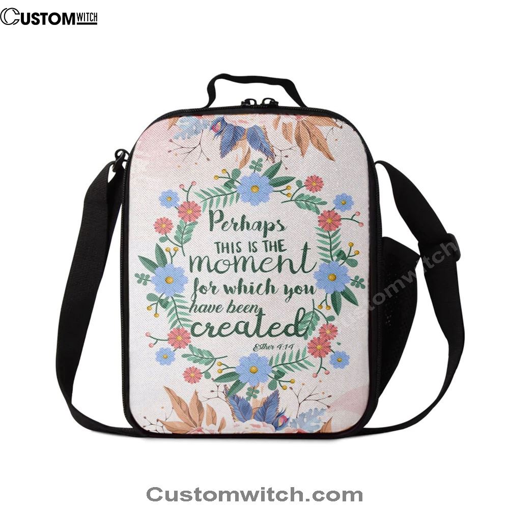 Perhaps This Is The Moment For Which You Were Created Esther 414 Lunch Bags, Bible Verse Lunch Bag For Men And Women