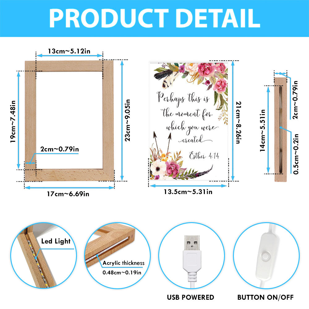 Perhaps This Is The Moment You Were Created For Esther 4 14 Frame Lamp Art - Christian Night Light Decor