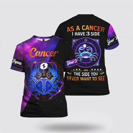 Personalized A Cancer I Have 3 Sides All Over Print 3D T Shirt, Breast Cancer Gift Ideas, Unisex T Shirt