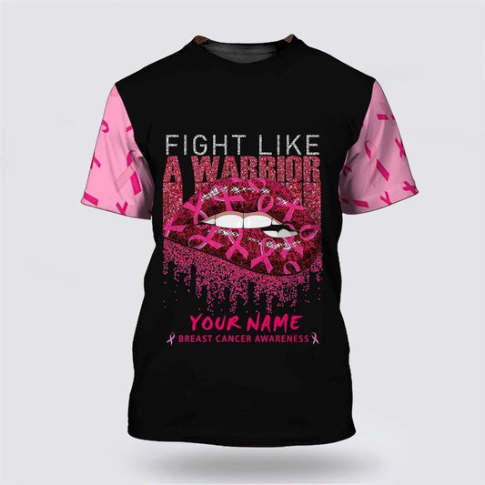 Personalized Breast Cancer All Over Print 3D T Shirt, Tshirt For Breast Cancer Awareness, Breast Cancer Gift Ideas, Unisex T Shirt