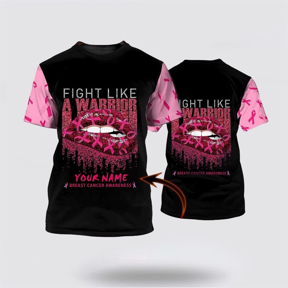 Personalized Breast Cancer All Over Print 3D T Shirt, Tshirt For Breast Cancer Awareness, Breast Cancer Gift Ideas, Unisex T Shirt