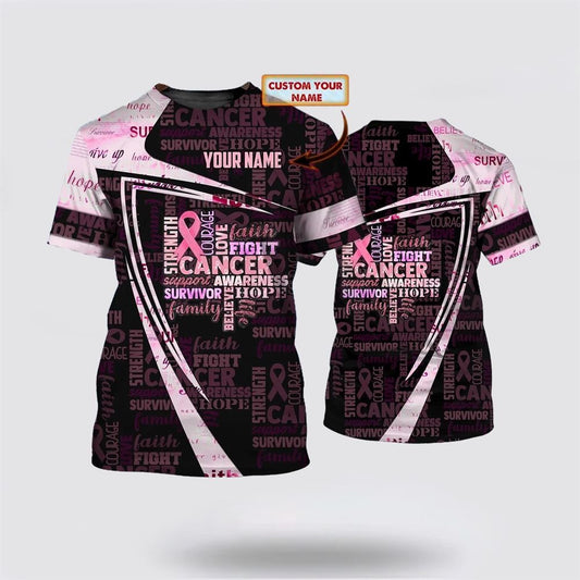 Personalized Breast Cancer Fight All Over Print 3D T Shirt, Support Awareness Survivor Tshirt, Breast Cancer Gift Ideas, Unisex T Shirt