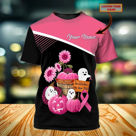 Personalized Breast Cancer Survivor All Over Print 3D T Shirt, In October We Wear Pink Tshirt Men Women, Breast Cancer Gift Ideas, Unisex T Shirt
