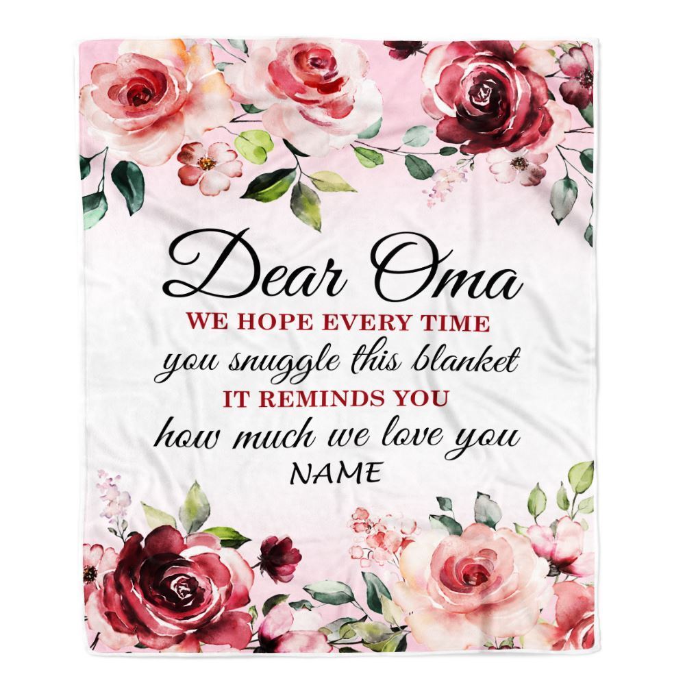 Personalized Dear Oma Blanket From Granddaughter Grandson We Hope Every Time Rose Floral, Mother's Day Blanket, Mothers Day Birthday Gifts For Mom