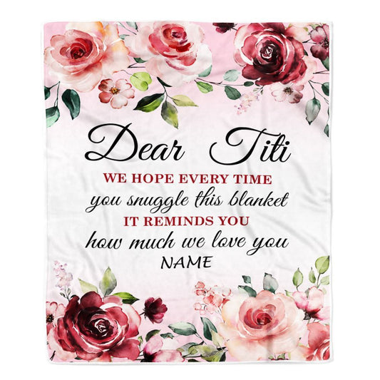 Personalized Dear Titi Blanket From Niece Nephew We Hope Every Time Rose Floral, Mother's Day Blanket, Mothers Day Birthday Gifts For Mom