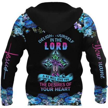 Personalized Delight Yourself In The Lord God 3D Hoodie For Man And Women, Jesus Printed 3D Hoodie