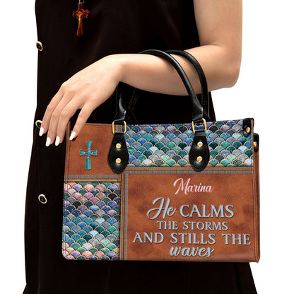 Personalized He Calms The Storms And Stills The Waves Unique Leather Bag, Christian Pu Leather Bags For Women