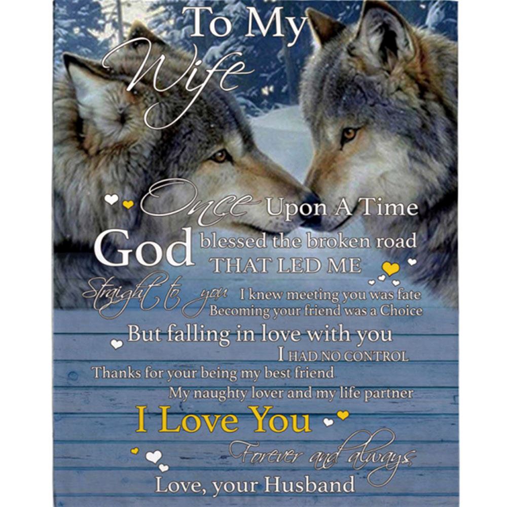 Personalized I Love My Wife Forever Always Once Upon A Time Wolf Couple Valentines Day Gift Blanket From Husband White Fleece Blanket, Home Decor