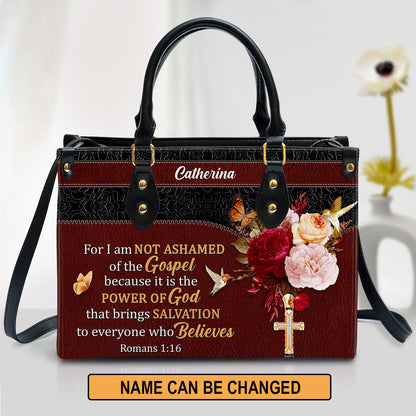 Personalized Leather Bag For Women, For I Am Not Ashamed Of The Gospel Leather Bag Leather Bag, Christian Gifts For Women