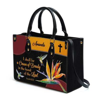 Personalized Leather Bag For Women, You Shall Be A Crown Of Beauty In The Hand Of The Lord Leather Bag Leather Bag, Christian Gifts For Women