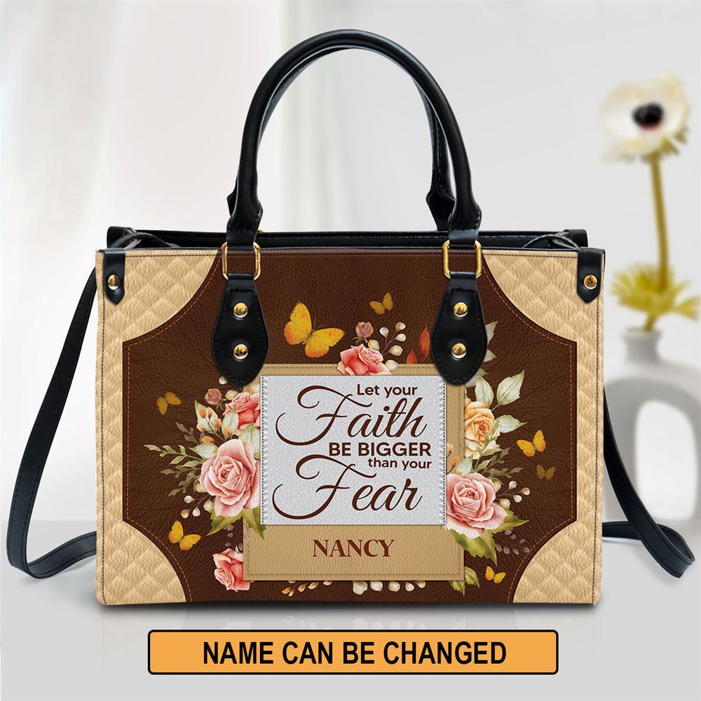 Personalized Let Your Faith Be Bigger Than Your Fear Leather Bag, Christian Pu Leather Bags For Women