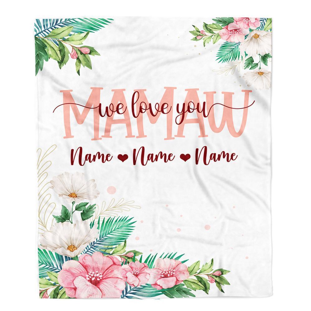 Personalized Mamaw Blanket From Grandkids Granddaughter Grandson We Love You Floral, Mother's Day Blanket, Mothers Day Birthday Gifts For Mom