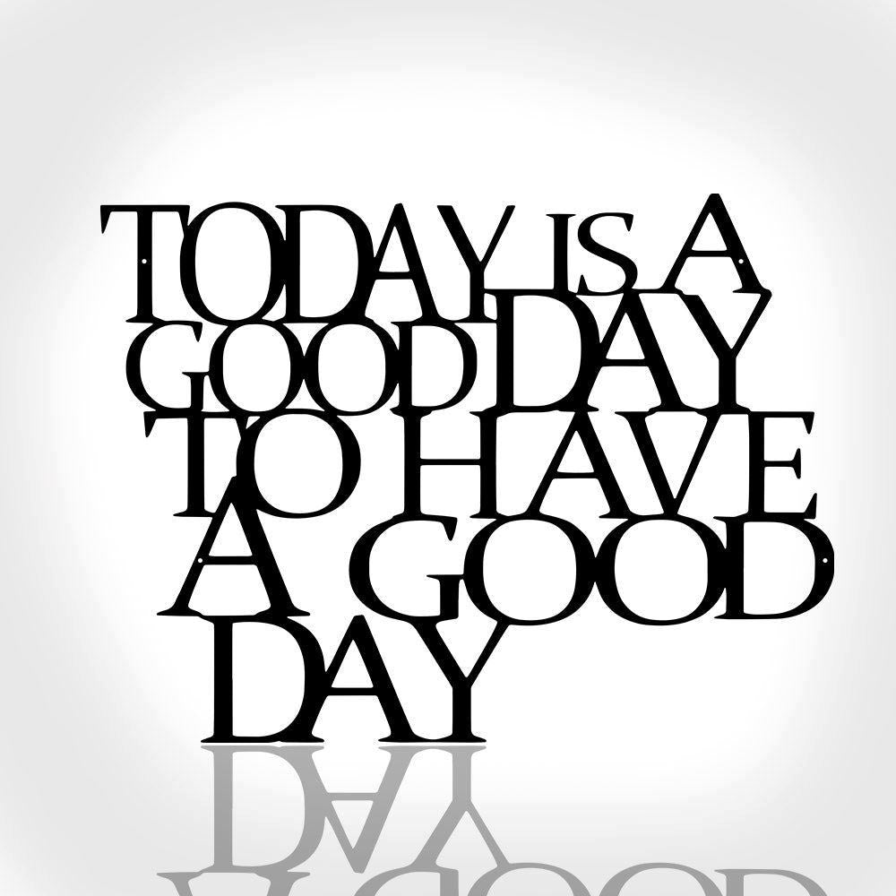 Personalized Metal Monogram Sign, Today Is A Good Day To Have A Good Day Sign, Inspirational Wall Art, Metal Wall Decor, Metal Wall Quote For Office