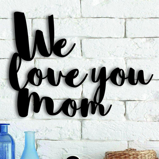 Personalized Metal Monogram Sign, We Love You Mom Metal Wall Decor, Gift For Mom, Living Room Decor