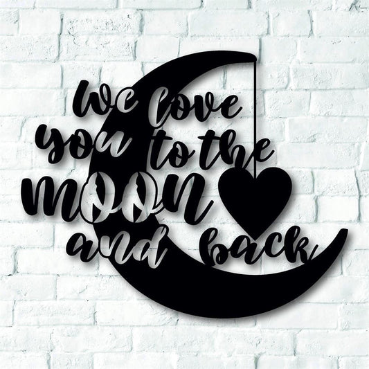 Personalized Metal Monogram Sign, We Love You To The Moon And Back Metal Sign, Perfect For The Children's Bedroom Or Nursery