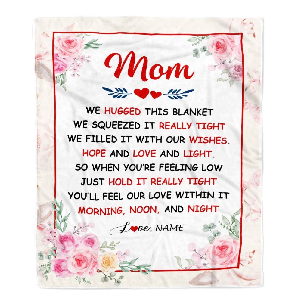 Personalized Mom Blanket From Daughter Son We Hugged This Blanket Floral, Mother's Day Blanket, Mothers Day Birthday Gifts For Mom