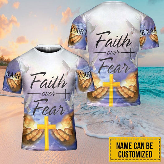Personalized Name Faith Over Fear Hand Jesus All Over Print 3D T Shirt For Men And Women, Christian T-Shirt, Faith Shirt