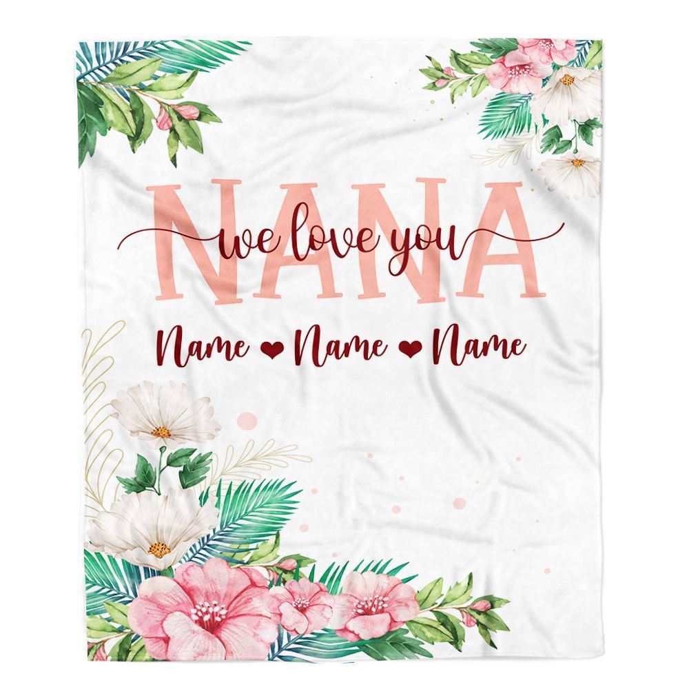 Personalized Nana Blanket From Grandkids Granddaughter Grandson We Love You Floral, Mother's Day Blanket, Mothers Day Birthday Gifts For Mom