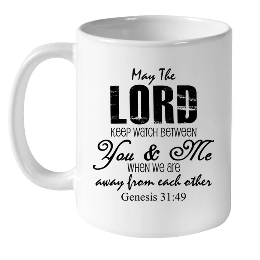 Personalized Photo Coffee Mug - Genesis 3149 May The Lord Keep Watch Between You & Me, Christian Mug, Bible Mug, Faith Gift, Encouragement Gift