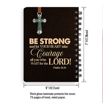 Personalized Spiral Journal Be Strong And Let Your Heart Take Courage, Religious Gifts For Christian