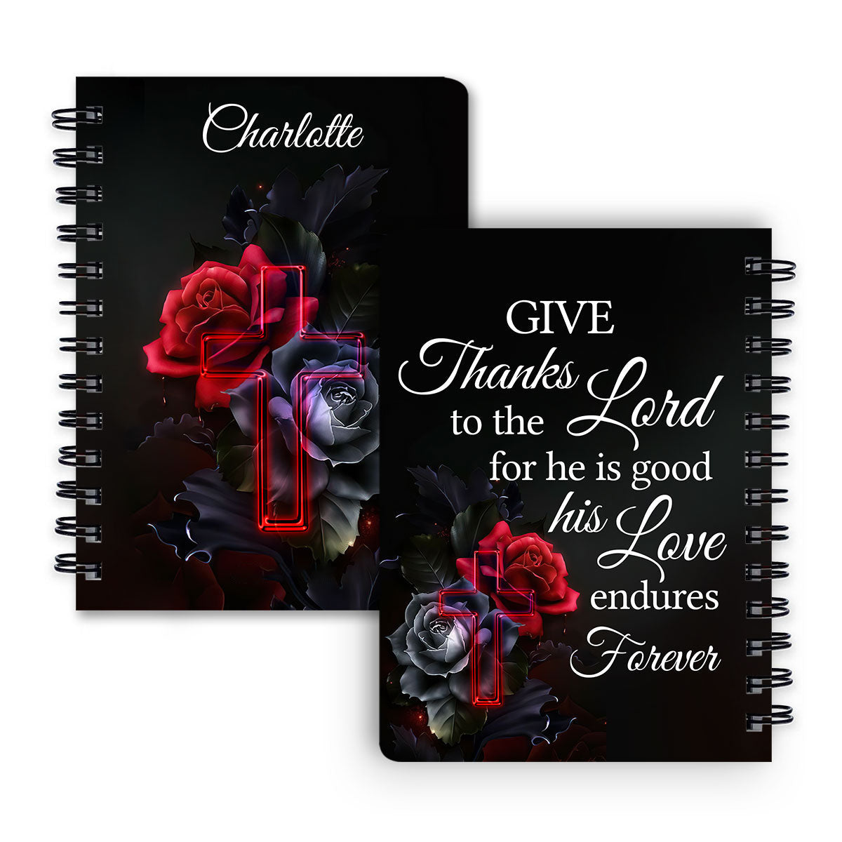 Personalized Spiral Journal Give Thanks To The Lord For He Is Good Psalm 1071 Rose And Cross, Religious Gifts For Christian