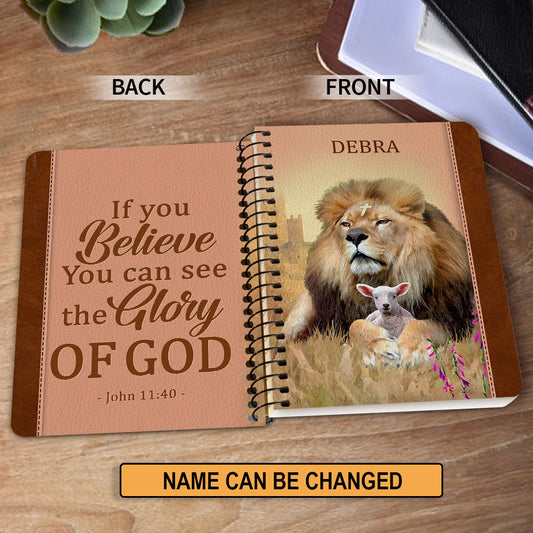 Personalized Spiral Journal If You Believe You Can See The Glory Of God, Christian Art Gifts Journal