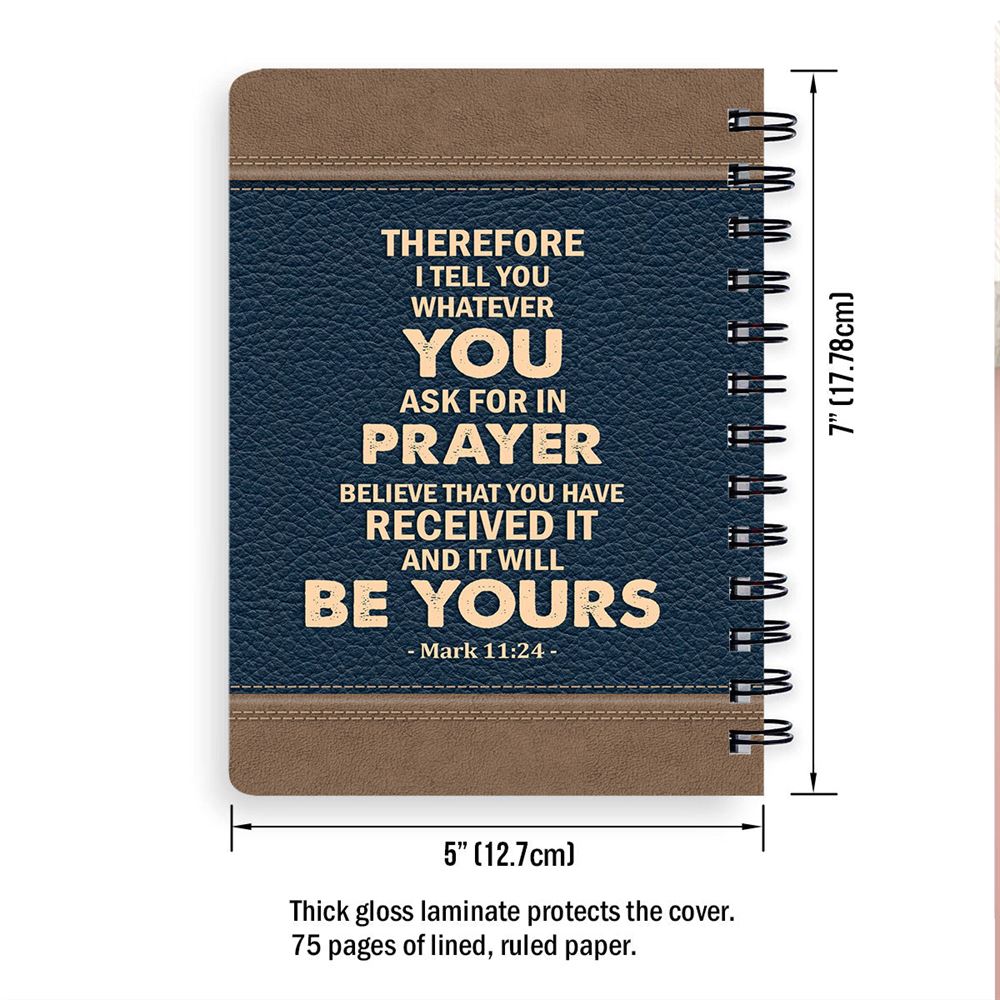 Personalized Spiral Notebook Believe That You Have Received It, Christian Spiral Notebooks