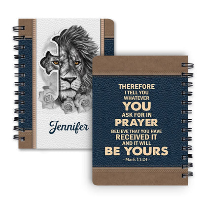 Personalized Spiral Notebook Believe That You Have Received It, Christian Spiral Notebooks