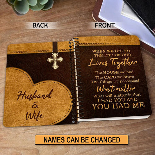 Personalized Spiral Notebook I Had You And You Had Me, Religious Spiral Notebooks