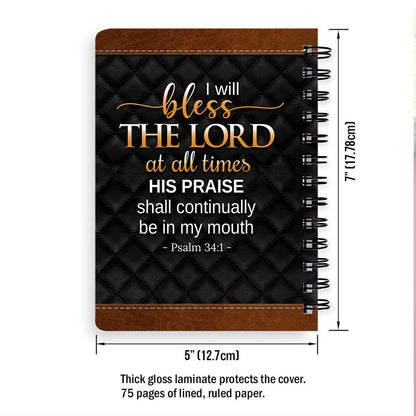 Personalized Spiral Notebook I Will Bless The Lord At All Times, Religious Spiral Notebooks