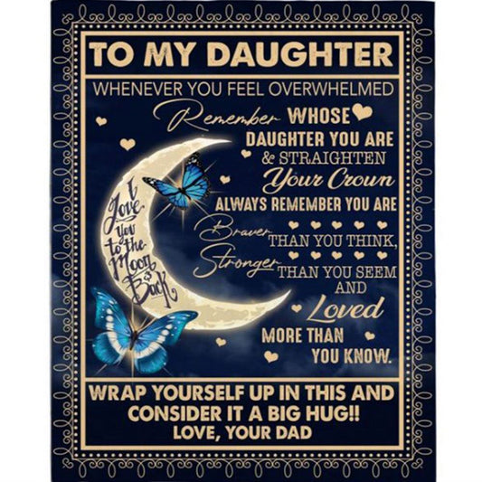Personalized To Daughter Straighten Crown Braver Stronger Loved Wrap Yourself Up Big Hug Butterfly Fleece Blanket, Mother's Day Blanket