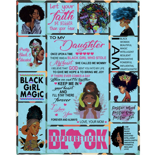 Personalized To My Daughter Black Girl Magic Mom Love You Unapologetically Gift Ideas Blanket, Mother's Day Blanket, Gift For Her